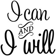 I can, I will